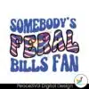 somebodys-feral-bills-fan-football-svg