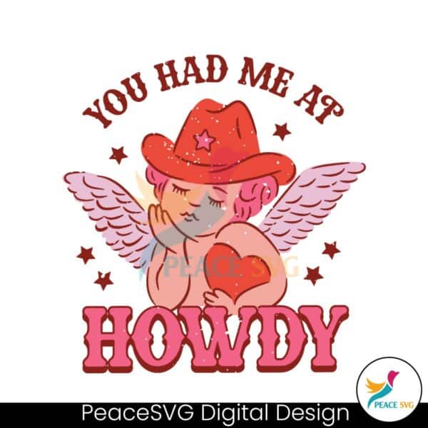 cupid-you-had-me-at-howdy-svg