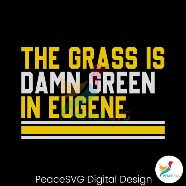 the-grass-is-damn-green-in-eugene-svg