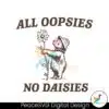 all-oopsies-no-daisies-funny-raccoon-svg
