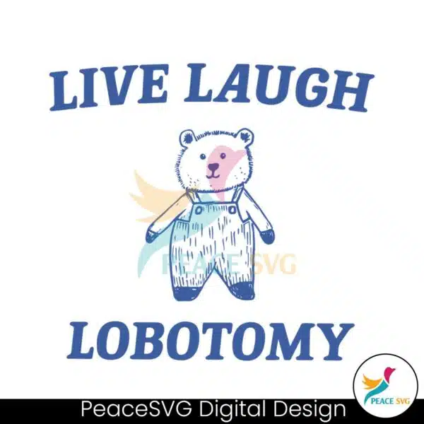 live-laugh-lobotomy-meme-svg