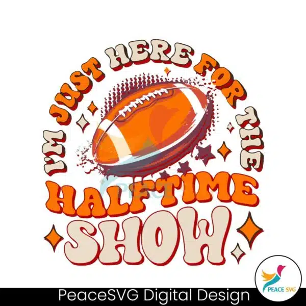 here-for-the-halftime-show-super-bowl-png