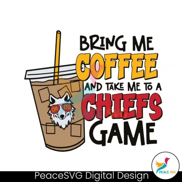 bring-me-coffee-and-take-me-to-a-chiefs-game-svg