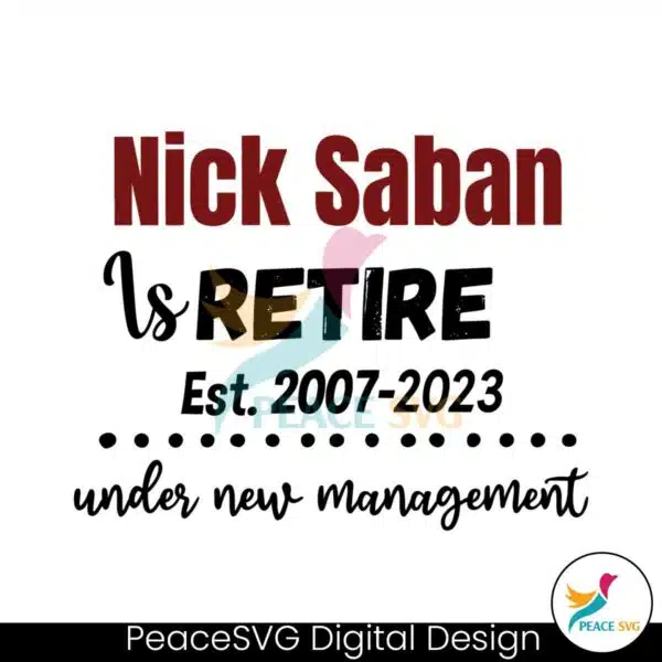 nick-saban-is-retired-under-new-management-svg