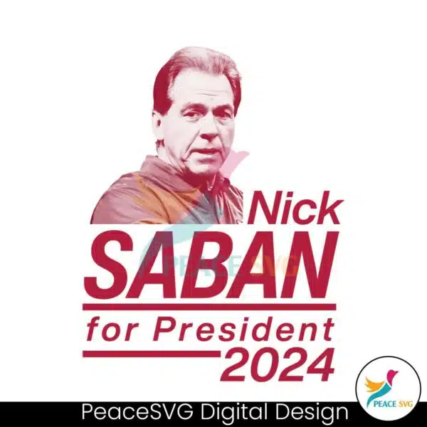 nick-saban-for-president-2024-alabama-roll-tide-png