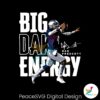 big-dak-energy-dallas-cowboys-player-svg-digital-download