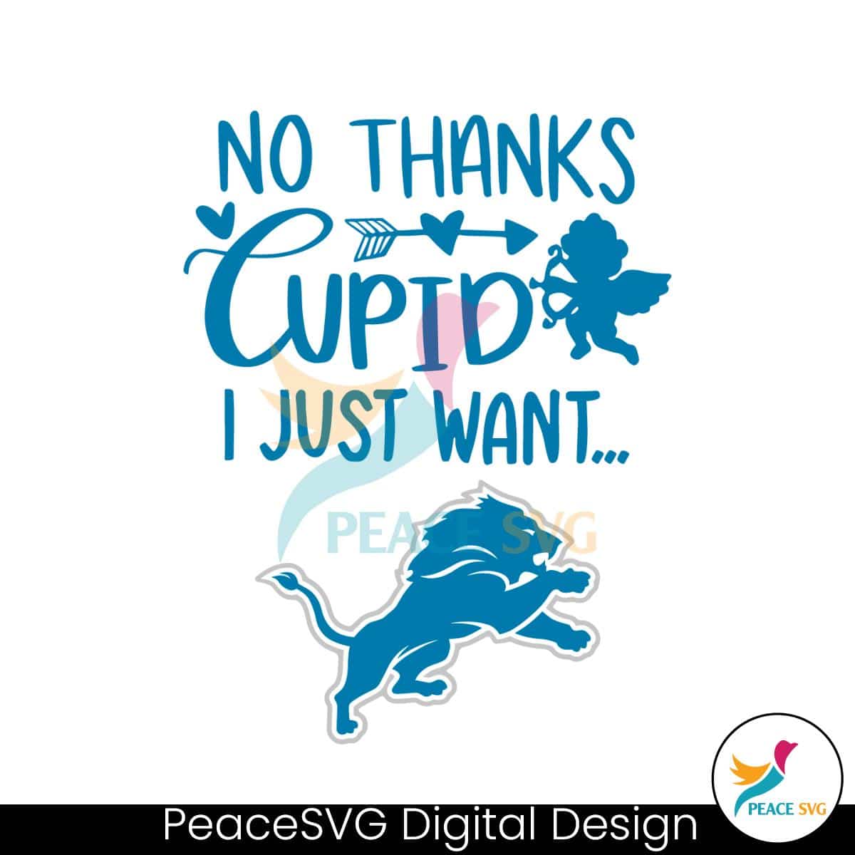 no-thanks-cupid-i-just-want-detroit-lions-svg