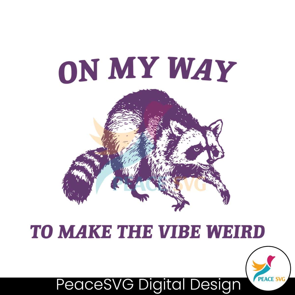on-my-way-to-make-the-vibe-weird-raccoon-svg