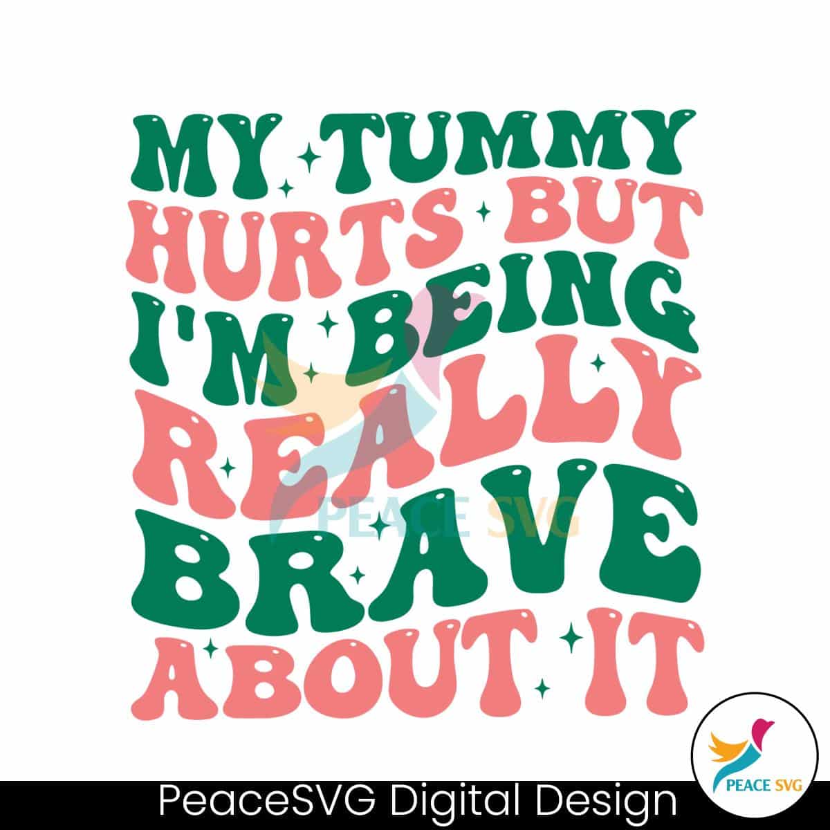 my-tummy-hurts-but-im-being-really-brave-svg