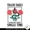 snake-trash-takes-itself-out-every-single-time-svg