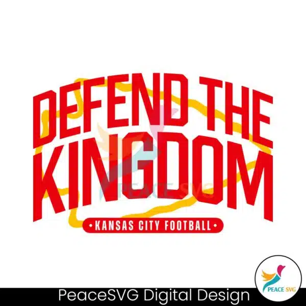 defend-the-kingdom-kansas-city-football-svg-digital-download