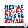 hey-ey-ey-ey-lets-go-buffalo-svg