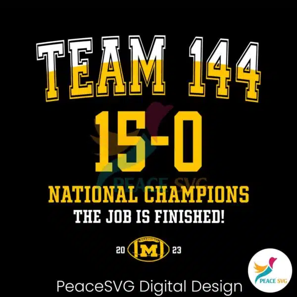 team-144-national-champions-the-job-is-finished-svg