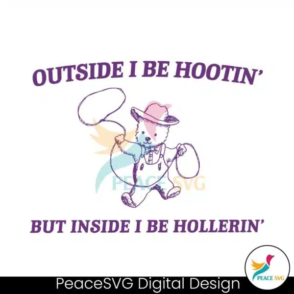 outside-i-be-hootin-but-inside-i-be-hollerin-svg