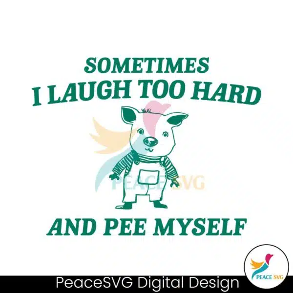 sometimes-i-laugh-too-hard-svg