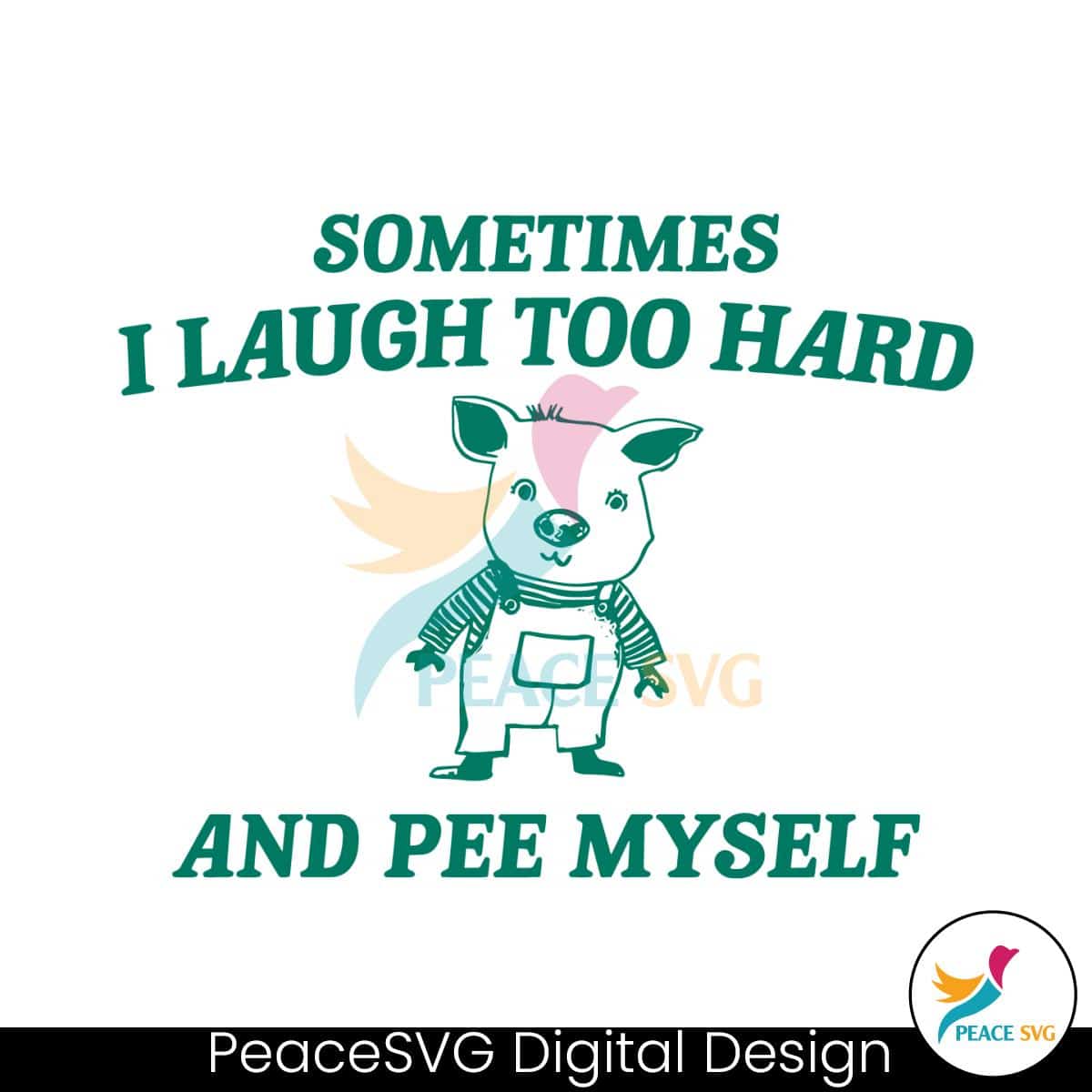 sometimes-i-laugh-too-hard-svg-files-for-cricut-peacesvg