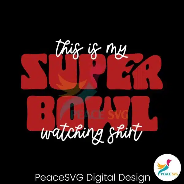 this-is-my-super-bowl-watching-shirt-svg