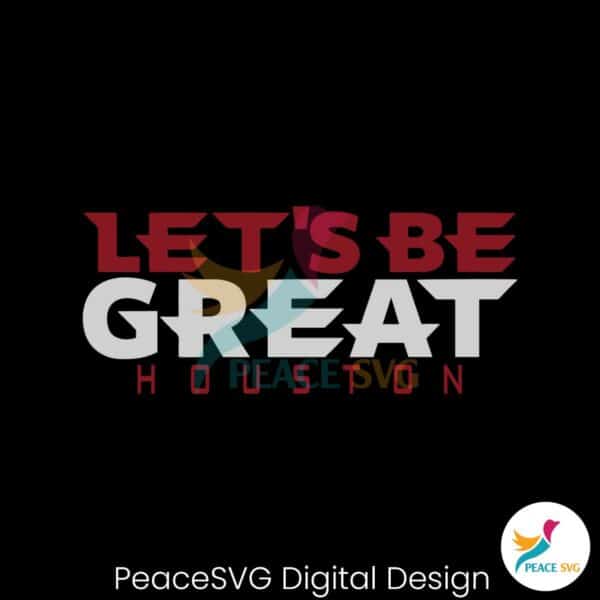 lets-be-great-houston-texans-svg