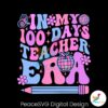 retro-in-my-100-days-teacher-era-svg