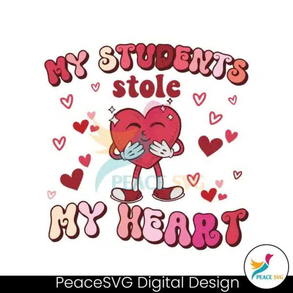 cute-teacher-valentine-my-students-stole-my-heart-svg