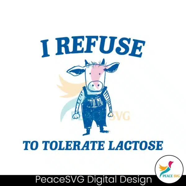 i-refuse-to-tolerate-lactose-svg