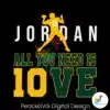 jordan-all-you-need-is-love-svg