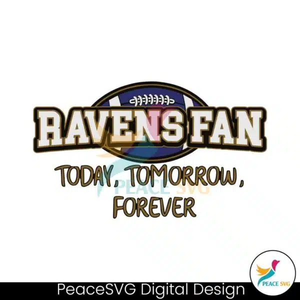 ravens-fan-today-tomorrow-forever-svg