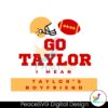 go-taylor-i-mean-taylors-boyfriend-svg