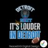 its-louder-in-detroit-football-png