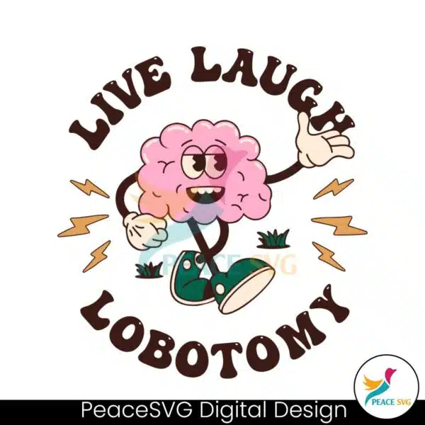 live-laugh-lobotomy-meme-svg