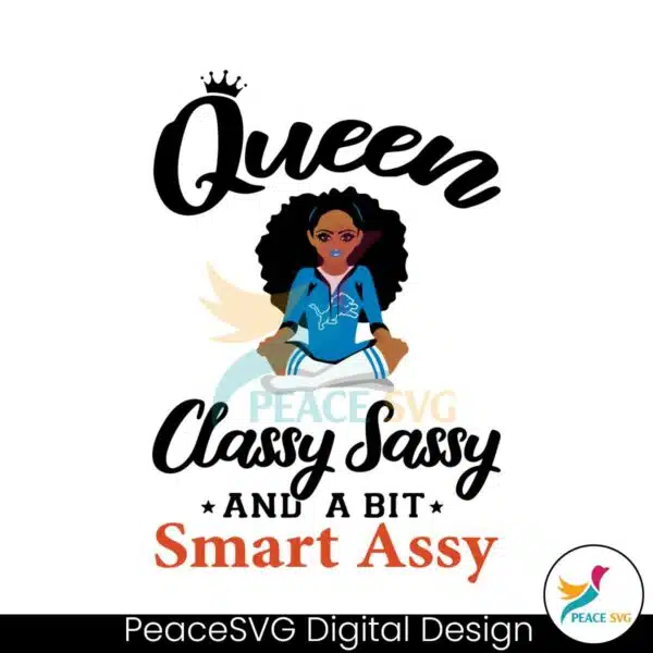 lions-queen-classy-sassy-and-a-bit-smart-assy-svg