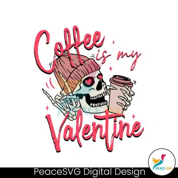 coffee-is-my-valentine-skeleton-svg