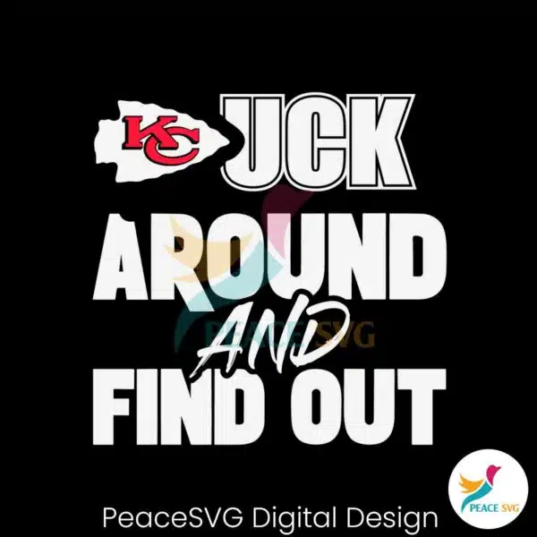 kansas-city-chiefs-fuck-around-and-find-out-svg