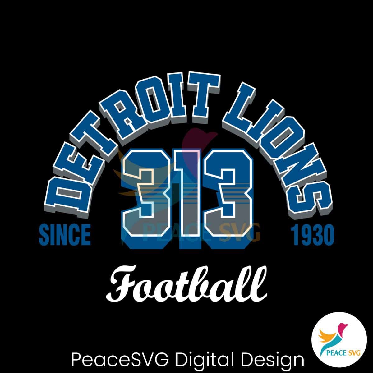 Detroit Lions 313 Football Since 1930 SVG » PeaceSVG