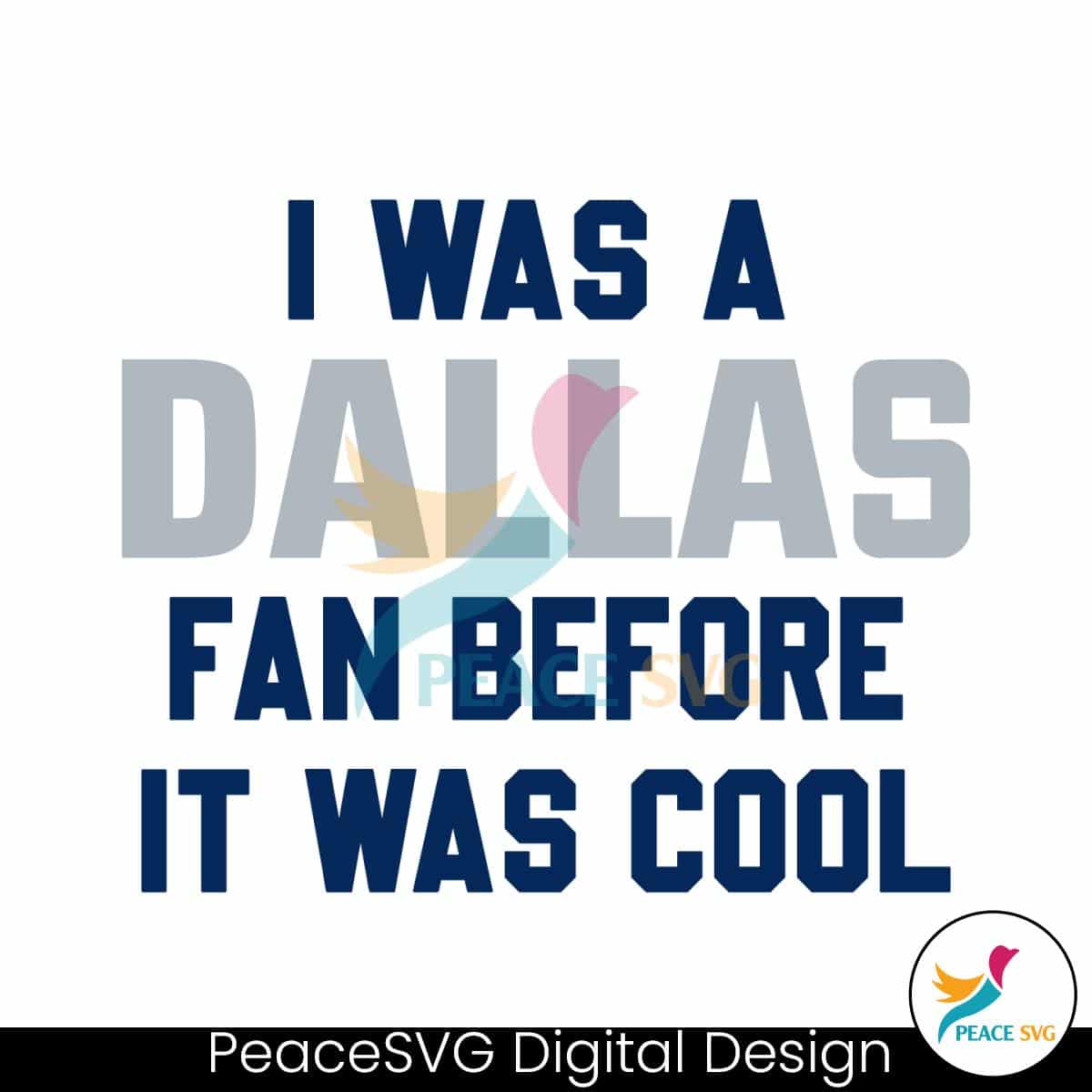 i-was-a-dallas-fan-before-it-was-cool-svg-download