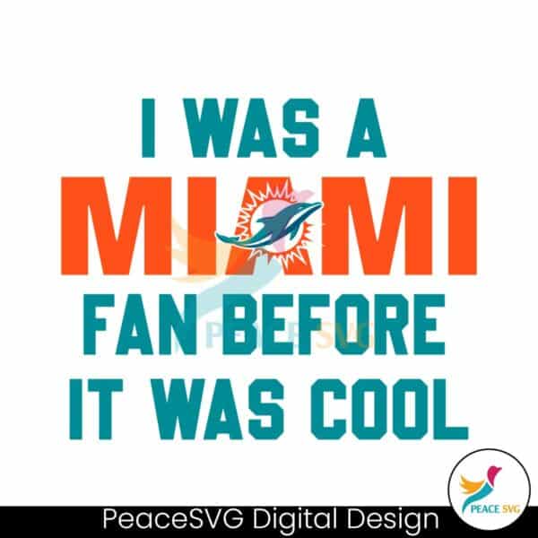 vintage-i-was-a-miami-fan-before-it-was-cool-svg