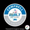 campbell-for-president-we-are-built-for-this-grit-svg