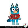 bluey-san-francisco-49ers-football-svg