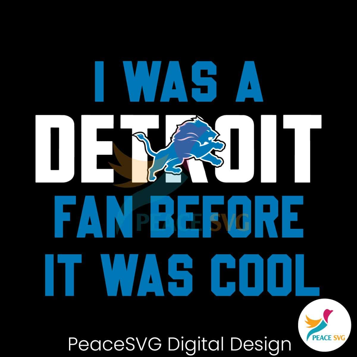 i-was-a-detroit-fan-before-it-was-cool-svg-download
