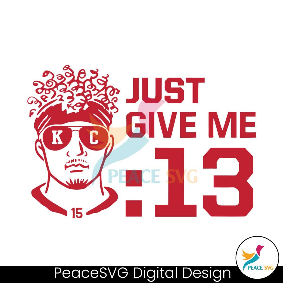 Kansas City Chiefs Patrick Mahomes Just Give Me 13 SVG Files for Cricut ...