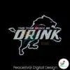 this-team-makes-me-drink-detroit-lions-svg-digital-download