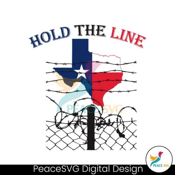 hold-the-line-patriotic-stand-with-texas-svg