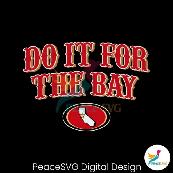 do-it-for-the-bay-san-francisco-football-svg