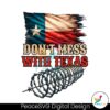 texas-pride-dont-mess-with-texas-png