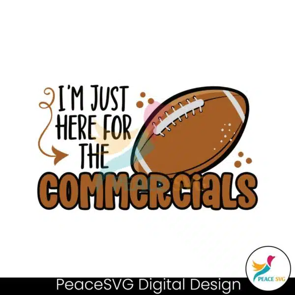 im-just-here-for-the-commercials-svg