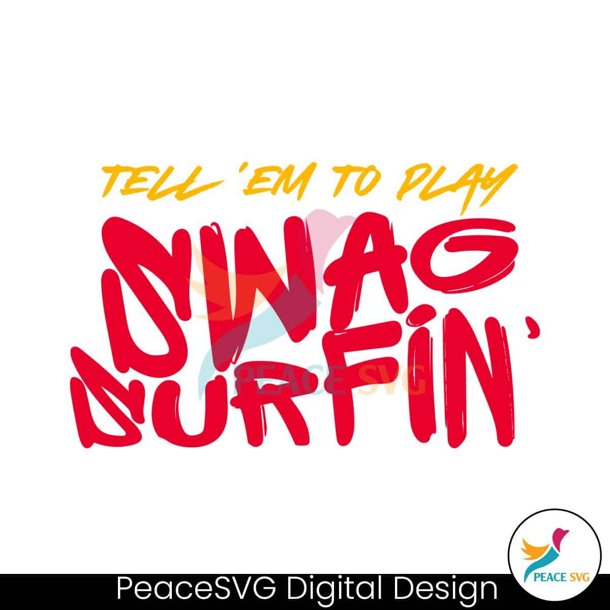 tell-em-to-play-swag-surfin-svg