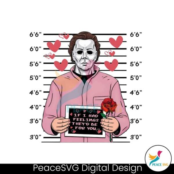 if-i-had-feelings-michael-myers-valentine-png