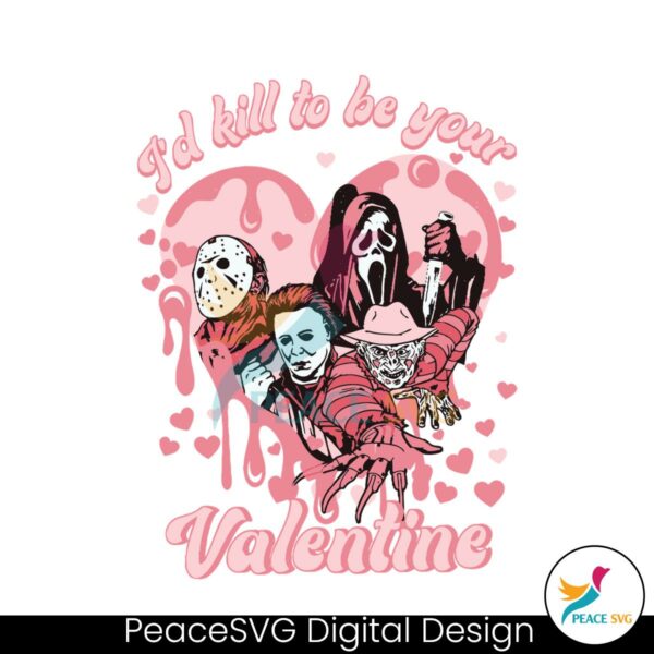 i-would-kill-to-be-your-valentine-svg