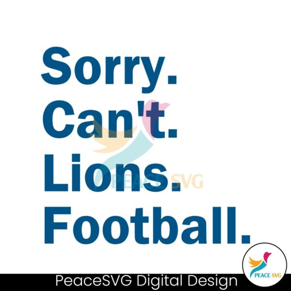 sorry-cant-lions-football-nfl-svg
