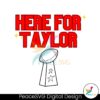 here-for-taylor-football-super-bowl-svg